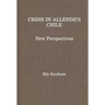 Crisis in Allende's Chile: New Perspectives