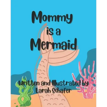 Mommy is a Mermaid