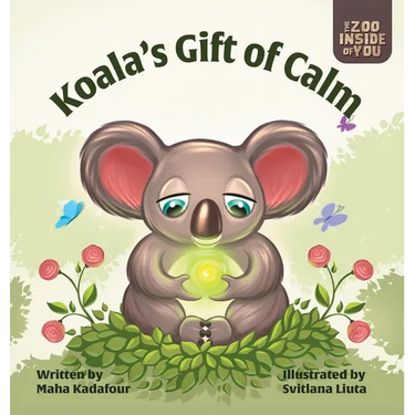Koala's Gift of Calm: A mindful approach to anger management for kids