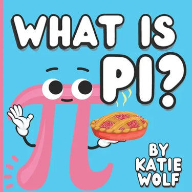 What Is Pi?: Pi Book For Kids