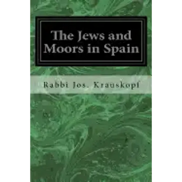 The Jews and Moors in Spain
