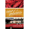 New Orleans: A Food Biography