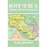 Never to Die II: Armenia and Her Reawakening