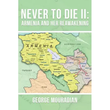 Never to Die II: Armenia and Her Reawakening