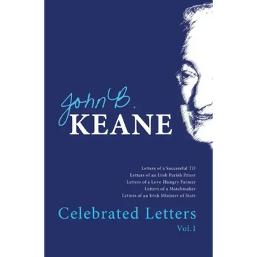 Celebrated Letters of John B. Keane Vol. 1