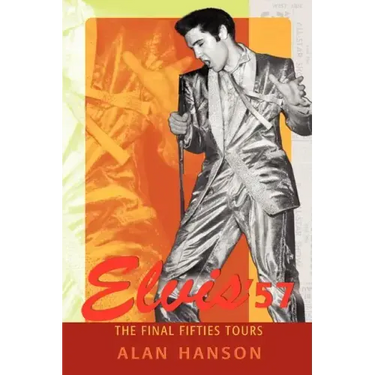 Elvis '57: The Final Fifties Tours