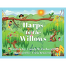 Harps In The Willows