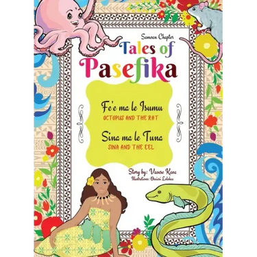 Tales of Pasefika - Octopus and the Rat, Sina and the Eel
