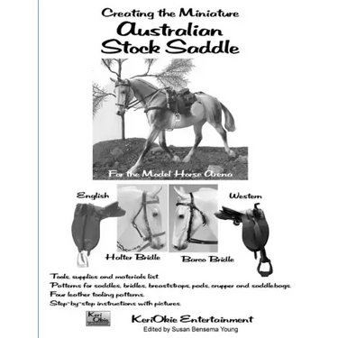 Creating the Miniature Australian Stock Saddle: For the Model Horse Arena