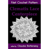 Clematis Lace Centerpiece Filet Crochet Pattern: Complete Instructions and Chart