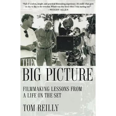 The Big Picture: Filmmaking Lessons from a Life on the Set