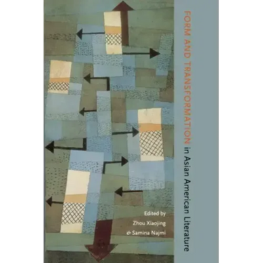 Form and Transformation in Asian American Literature