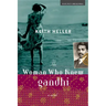 The Woman Who Knew Gandhi