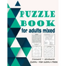 Puzzle book for adults mixed: Crossword, Wordsearch, Sudoku, killer sudoku & Mezes (large print)