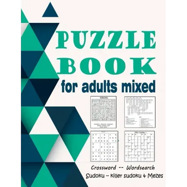 Puzzle book for adults mixed: Crossword, Wordsearch, Sudoku, killer sudoku & Mezes (large print)