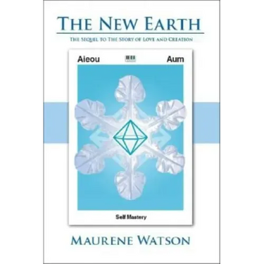 The New Earth: The Sequel to the Story of Love and Creation