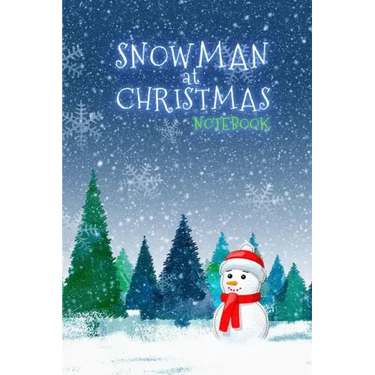 Snowman at Christmas Notebook Gift: Holiday Winter Record Fun Idea for Family
