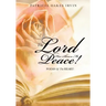 The Lord Has Shown Me Peace!