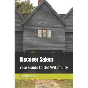 Discover Salem: Your Guide to the Witch City
