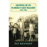 Growing Up on Florida's Gulf Beaches 1947-1960