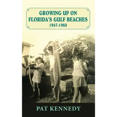 Growing Up on Florida's Gulf Beaches 1947-1960