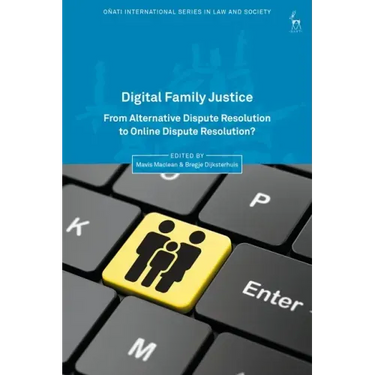 Digital Family Justice: From Alternative Dispute Resolution to Online Dispute Resolution?