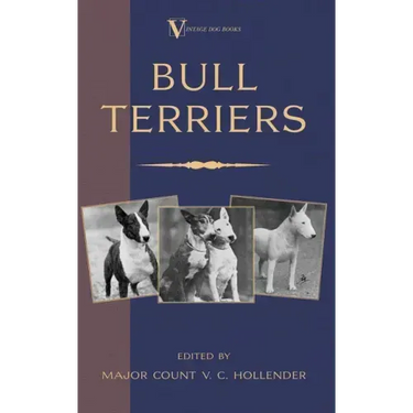 Bull Terriers (A Vintage Dog Books Breed Classic - Bull Terrier)