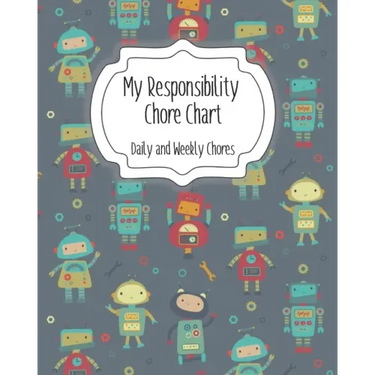 My Responsibility Chore Chart: Daily and Weekly Chores for Children