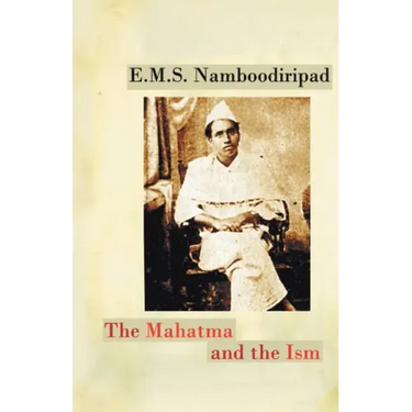 The Mahatma and the Ism