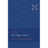 The Tragic Vision: The Confrontation of Extremity Volume 1