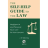 The Self-Help Guide to the Law: Negligence and Personal Injury Law for Non-Lawyers