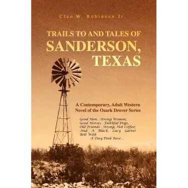 Trails to and Tales of Sanderson, Texas