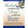 Herbal Contraindications and Drug Interactions: Plus Herbal Adjuncts with Medicines, 4th Edition