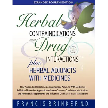 Herbal Contraindications and Drug Interactions: Plus Herbal Adjuncts with Medicines, 4th Edition
