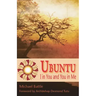Ubuntu: I in You and You in Me