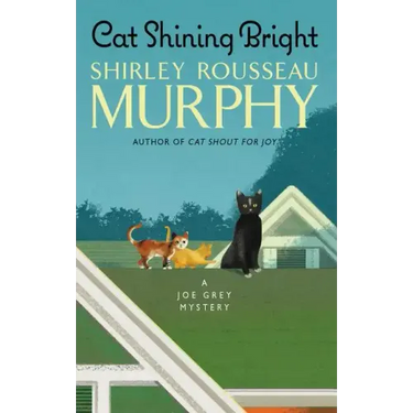Cat Shining Bright: A Joe Grey Mystery