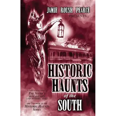 Historic Haunts of the South