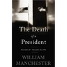 The Death of a President: November 20 - November 25, 1963