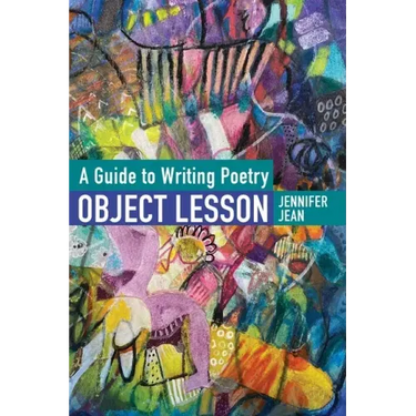 OBJECT LESSON A Guide to Writing Poetry