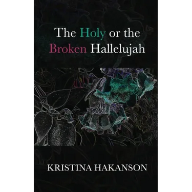 The Holy or the Broken Hallelujah