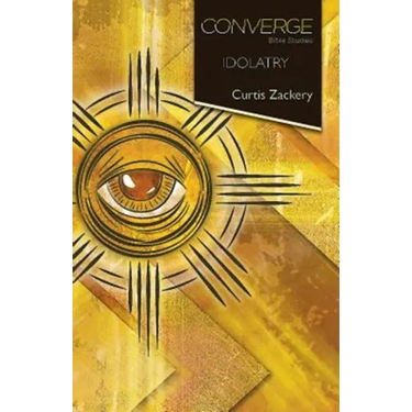 Converge Bible Studies: Idolatry