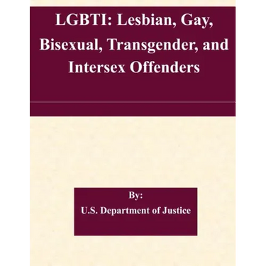 Lgbti: Lesbian, Gay, Bisexual, Transgender, and Intersex Offenders
