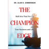 The Champion Edge: Skill Sets That Fire Up Your Business and Life