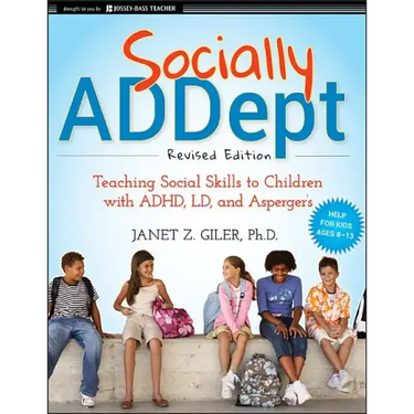 Socially Addept: Teaching Social Skills to Children with Adhd, LD, and Asperger's