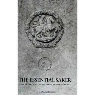 The Essential Saker: from the trenches of the emerging multipolar world