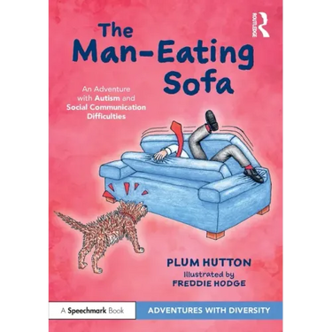 The Man-Eating Sofa: An Adventure with Autism and Social Communication Difficulties: An Adventure with Autism and Social Communication Difficulties