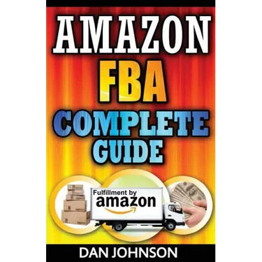 Amazon FBA: Complete Guide: Make Money Online With Amazon FBA: The Fulfillment by Amazon Bible: Best Amazon Selling Secrets Reveal