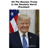 All The Reasons Trump Is The Absolute Worst President