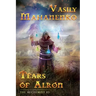 Tears of Alron (The Alchemist #3): LitRPG Series