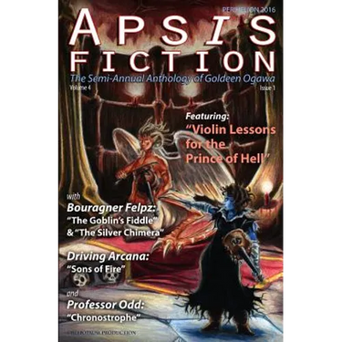 Apsis Fiction Volume 4, Issue 1: Perihelion 2016: The Semi-Annual Anthology of Goldeen Ogawa